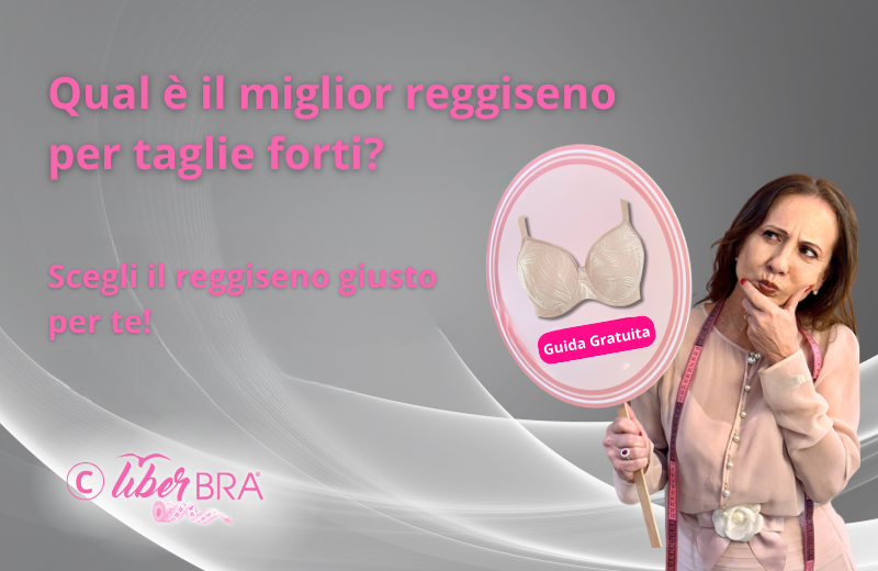 Qual è il miglior reggiseno per taglie forti
