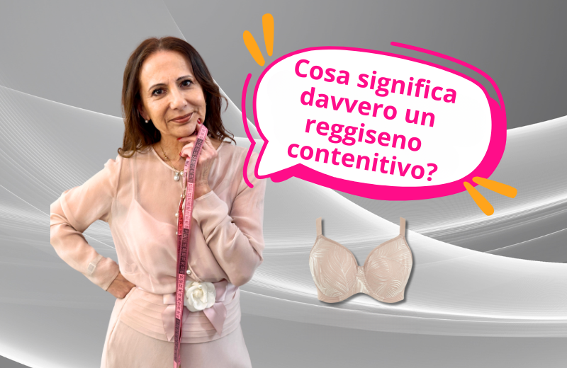 Cosa significa davvero un reggiseno contenitivo?
